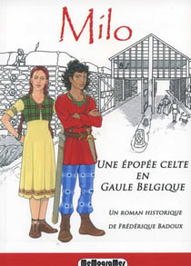 Milo - une épopée celte en gaule belgique