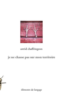 Je ne chasse pas sur mon territoire