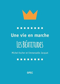 Une vie en marche - les béatitudes