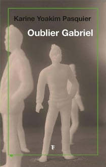 Oublier Gabriel