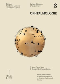 Ophtalmologie : cahier clinique d'acupuncture