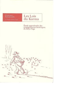 Les lois du karma - etude approfondie des enseignements esoteriques du kriya yoga