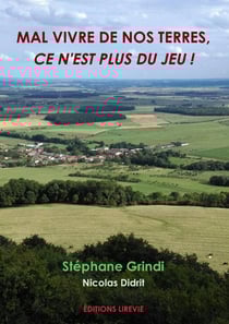 Mal vivre de nos terres, ce n'est plus du jeu !