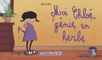 Chloé Tome 1 - moi, Chloé, génie en herbe