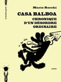 Casa balboa - chronique d'un désordre ordinaire