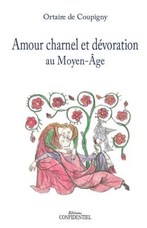 Amour charnel et dévotion au moyen âge