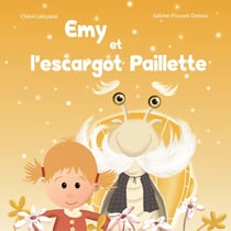 Emy et l'escargot Paillette