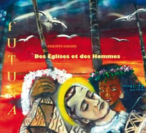 Des églises et des hommes - dernier voyage à Futuna (édition 2018)