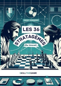 Les 36 stratagèmes au travail