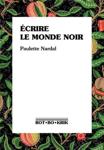 Écrire le monde noir : Premiers textes, 1928-1939