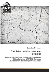 Distillation solaire theorie et pratique