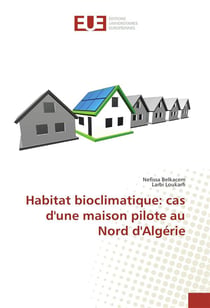 Habitat bioclimatique: cas d'une maison pilote au nord d'algerie