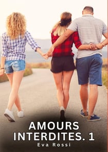 Amours Interdites. 1 : Nouvelles Érotiques de Sexe Tabou pour Adultes