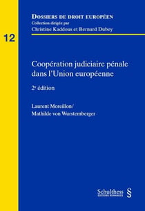 Coopération judiciaire en matière pénale dans l'union européenne t.12 (2e édition)