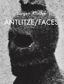 Jurgen klauke antlitze / faces /anglais/allemand