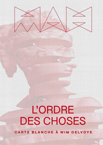 L'ordre des choses : Carte blanche à Wim Delvoye