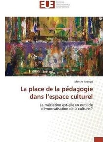 La place de la pe dagogie dans l'espace culturel