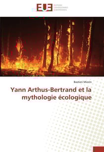 Yann arthus-bertrand et la mythologie ecologique