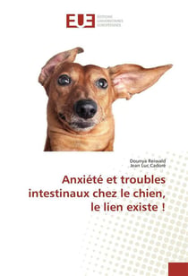 Anxiete et troubles intestinaux chez le chien, le lien existe !