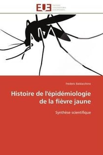 Histoire de l'epidemiologie de la fievre jaune - synthese scientifique