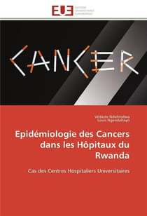 Epidemiologie des cancers dans les hopitaux du rwanda