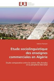 Etude sociolinguistique des enseignes commerciales en algerie - etude comparative entre le centre vi