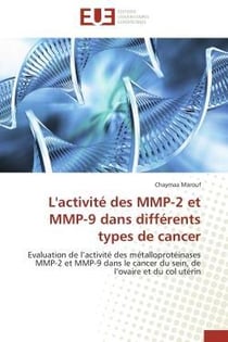 L'activite des mmp-2 et mmp-9 dans differents types de cancer - evaluation de l'activite des metallo