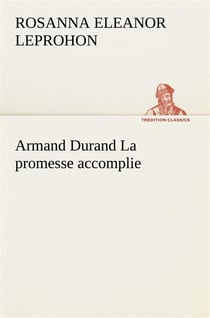 Armand durand la promesse accomplie