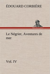 Le negrier, vol. iv aventures de mer - le negrier vol iv aventures de mer