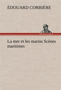 La mer et les marins scenes maritimes