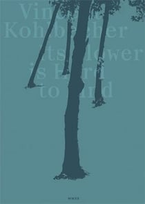 Vincent kohlbecher its flower is hard to find