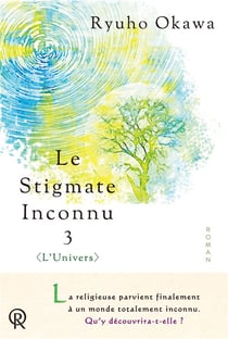 Le stigmate inconnu Tome 3 : l'univers