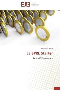 La sprl starter - la societe a un euro