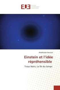 Einstein et l'idée répréhensible : Trous Noirs, La fin du temps