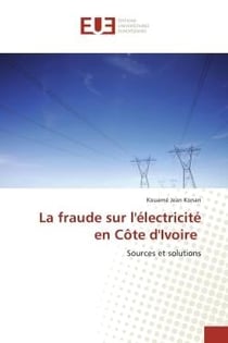 La fraude sur l'electricite en cote d'Ivoire : Sources et solutions