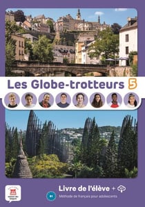 Les Globe-trotteurs 5 : FLE : Livre de l'élève