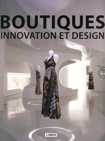 Boutiques - innovation et design