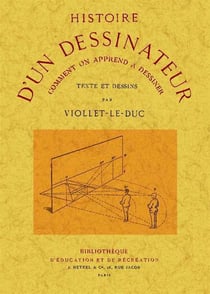 Histoire d'un dessinateur - comment on apprend à dessiner