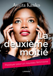 La deuxième moitié - plaidoyer pour un nouveau féminisme