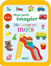 Mon petit imagier : mes premiers mots - 18/36 mois