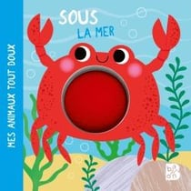 Mes animaux tout doux : sous la mer