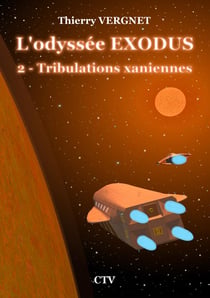 L'odyssée exodus t.2 : tribulations xaniennes
