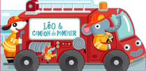 Le petit pilote : Léo le camion de pompier