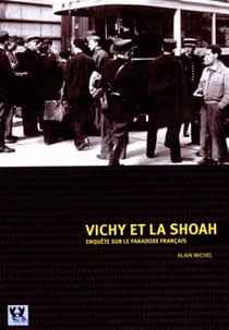Vichy et la shoah enquête sur le paradoxe français