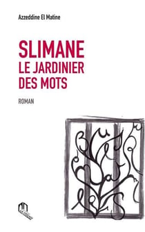 Slimane le jardinier des mots