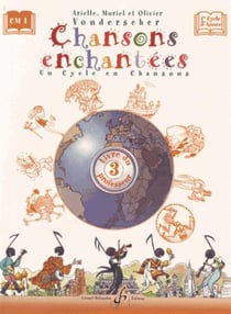 Chansons enchantées t.3 - livre du professeur - cm1