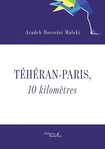 Téhéran - Paris, 10 kilomètres