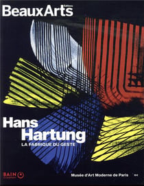 Hans hartung - la fabrique du geste