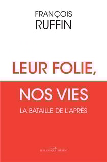 Leur folie, nos vies - la bataille de l'après