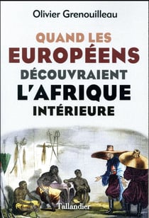 Quand les européens découvraient l'afrique intérieure